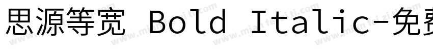 思源等宽 Bold Italic字体转换